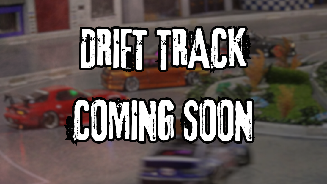 RC DRIFTING *COMING SOON*
